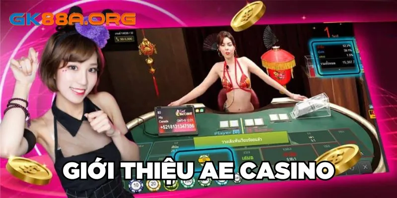 Giới thiệu AE Casino