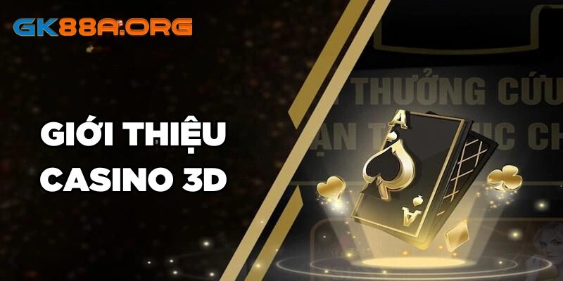 Giới thiệu Casino 3D